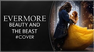 Evermore  Beauty And The Beast Female Cover [upl. by Onilatac]