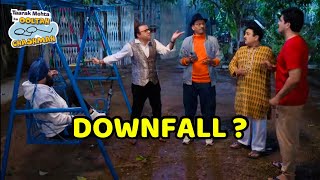 Downfall of Taarak Mehta ka Ooltah Chashmah Serial Started [upl. by Eecak237]