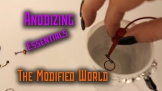 Anodizing ESSENTIALS THE MODIFIED WORLD [upl. by Okiram]