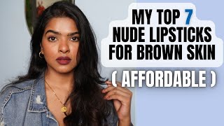 my TOP 7 Nude Lipsticks 2022 Edition  Affordable Lipsticks for Brown  Tan Skin  Shalini Mandal [upl. by Rothwell]