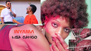 INYAMA  Official Video Song 2021  by  MSA GANGO [upl. by Magnusson]