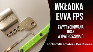 47 EVVA FPS zwytrychowana i wybebeszona Marketowa wkładka firmy EVVA BezKlucza [upl. by Merla479]