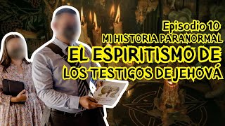 ¡3SPIRITISMO en los testigos de Jehová  Mi historia paranormal [upl. by Gleda]