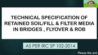 TECHNICAL SPECIFICATION OF RETAINED SOILFILL amp FILTER MEDIA IN BRIDGES  FLYOVER amp ROB [upl. by Carilyn]