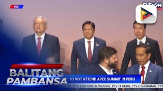 PBBM to not attend APEC Summit in Peru [upl. by Alahcim]