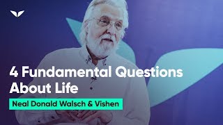 The 4 Fundamental Questions Of Life  Neale Donald Walsch [upl. by Nodgnal760]