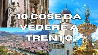 10 Cose da vedere a TRENTO  GUIDA TURISTICA [upl. by Rumney]