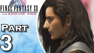 Final Fantasy XII The Zodiac Age  Gameplay  Walkthrough  Lets Play  PS4  Part 3 [upl. by Wj988]