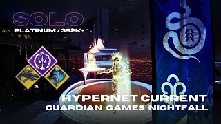 Solo Guardian Games Platinum Score 352k quotHypernet Currentquot  Season of the Wish  Destiny 2 [upl. by Anner818]