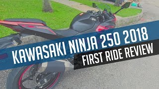 Kawasaki Ninja 250 2018  First Ride Review [upl. by Nyrraf236]