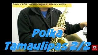 Polka Tamaulipas Los Montañeses del Alamo Sax Norteño 22 [upl. by Fridlund]