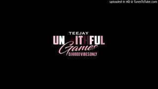 TeeJay  Unfaithful Games Official Audio [upl. by Enetsuj]