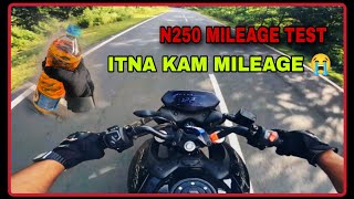 VLOG KE BEECH ME TAIL KHATAM 😭 N250 MILEAGE TEST 😮 KITNA MILEAGE DETI H [upl. by Yellac]