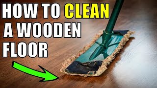 How to Clean Wooden Floors Naturally [upl. by Fidelis560]