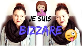 JE SUIS BIZARRE [upl. by Lietman]