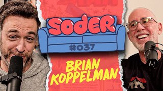 The Spoiler with Brian Koppelman  Soder Podcast  EP 37 [upl. by Bekha71]