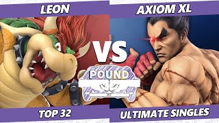 Pound 2022 Top 32  LeoN Bowser Vs Axiom XL Kazuya SSBU Smash Ultimate Tournament [upl. by Pansir]