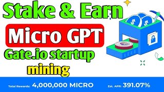 Stake amp Earn 20 bay Micro coin  gateio startup mining  mining project micro gateio [upl. by Pompei968]