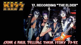 Part 17 KISS  Recording quotThe Elderquot with Bob Ezrin [upl. by Artek]