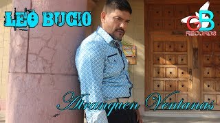 Leo Bucio quotAtranquen Ventanasquot video musical [upl. by Portland]