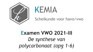 Examen scheikunde VWO 2021III De synthese van polycarbonaat opg 16 [upl. by Ehsiom]