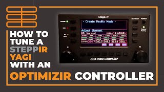 How To Tune A SteppIR Yagi Antenna With An OptimizIR Controller [upl. by Annehcu]