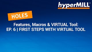 hyperMILL Feature Macro Tutorial First Steps with VIRTUAL Tool  Episode 6 [upl. by Olympium]