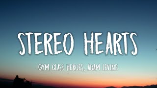 Gym Class Heroes  Stereo Hearts Lyrics ft Adam Levine [upl. by Rednasyl224]