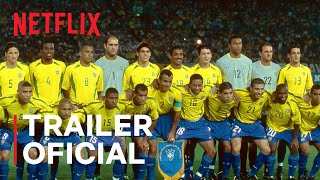 Brasil 2002  Os Bastidores do Penta  Trailer oficial  Netflix Brasil [upl. by Herv83]