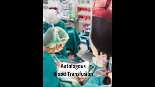 Autologous Blood Transfusion [upl. by Skantze479]