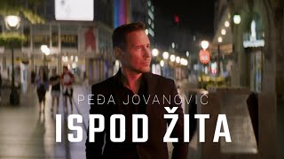 PEDJA JOVANOVIC  ISPOD ZITA OFFICIAL VIDEO 2023 [upl. by Acila]