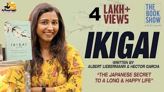 IKIGAI  A Japanese Secret to a Long amp Happy Life  The Book Show ft RJAnanthi  SuthanthiraParavai [upl. by Mall]