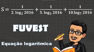 Fuvest 2016 Propriedades de logaritmos [upl. by Eanrahs]