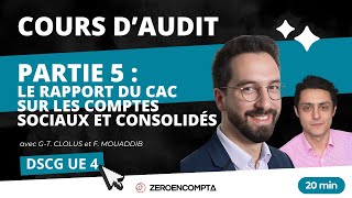 DSCG UE 4 AUDIT  Partie 5  Le rapport du CAC sur les comptes sociaux et consolidés [upl. by Olds]