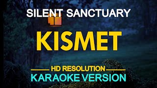 KISMET  Silent Sanctuary 🎙️  KARAOKE  🎵 [upl. by Avad]