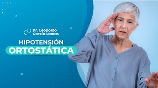 Hipotensión ortostática  DrLeopoldo García Lamas [upl. by Hildagard]