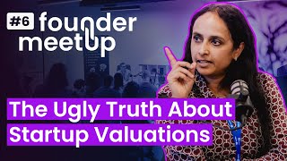 The Ugly Truth About Startup Valuations  Founder Meetup 6 with Pratima Aiyagari [upl. by Leelah]