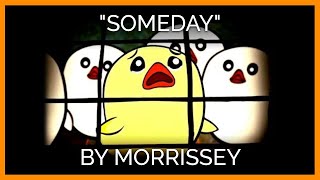 Someday  Morrisseys New Opening Act [upl. by Adnovaj375]