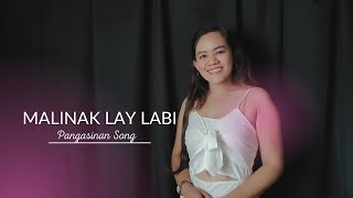 Malinak Lay Labi Pangasinan Song  Erika Tamayo [upl. by Nuoras]