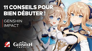 11 CONSEILS pour bien débuter sur GENSHIN IMPACT [upl. by Orelu]