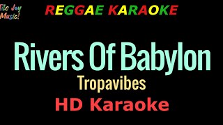 Rivers Of Babylon  Tropavibes REGGAE KARAOKE [upl. by Eybba]