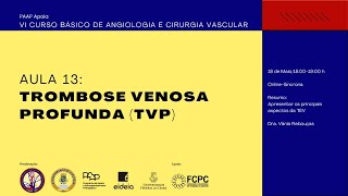 Aula 13 Trombose venosa profunda TVP [upl. by Kosel]