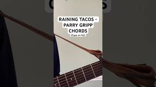 Raining Tacos Guitar Chords by Parry Gripp  Easy Guitar Chords Tutorial [upl. by Roye21]