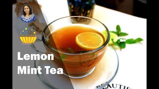 Lemon Mint Tea  Lemon Tea  Herbal Tea  Black Tea [upl. by Bowerman]