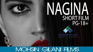 NAGINA  Short Film 2018  Mohsin Gilani Films [upl. by Diana99]