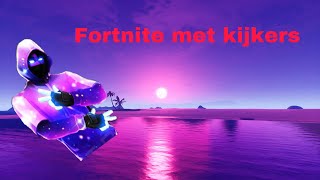 LIVE FORTNITE STREAM MET KIJKERS EPIC SAC NLBE  NEDERLANDS [upl. by Cecil533]