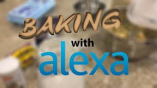 Baking with Alexa [upl. by Sawyere528]