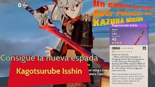 Consigue la Nueva Espada Kagotsurube Isshin  Misión de Kazuha  Un camino sin amigos  Genshin [upl. by Eahsed160]