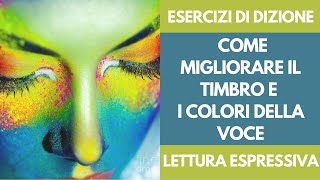 Corso di Dizione Online Esercizi sui Colori della Voce  Come usare il timbro e tono di voce [upl. by Kirred849]