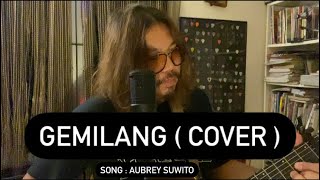 GEMILANG  Aubrey Suwito cover [upl. by Htebazle]